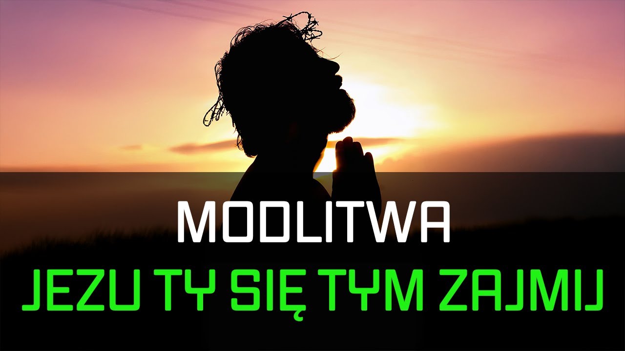 JEZU, TY SIĘ TYM ZAJMIJ ✝️ Modlitwa całkowitego zawierzenia