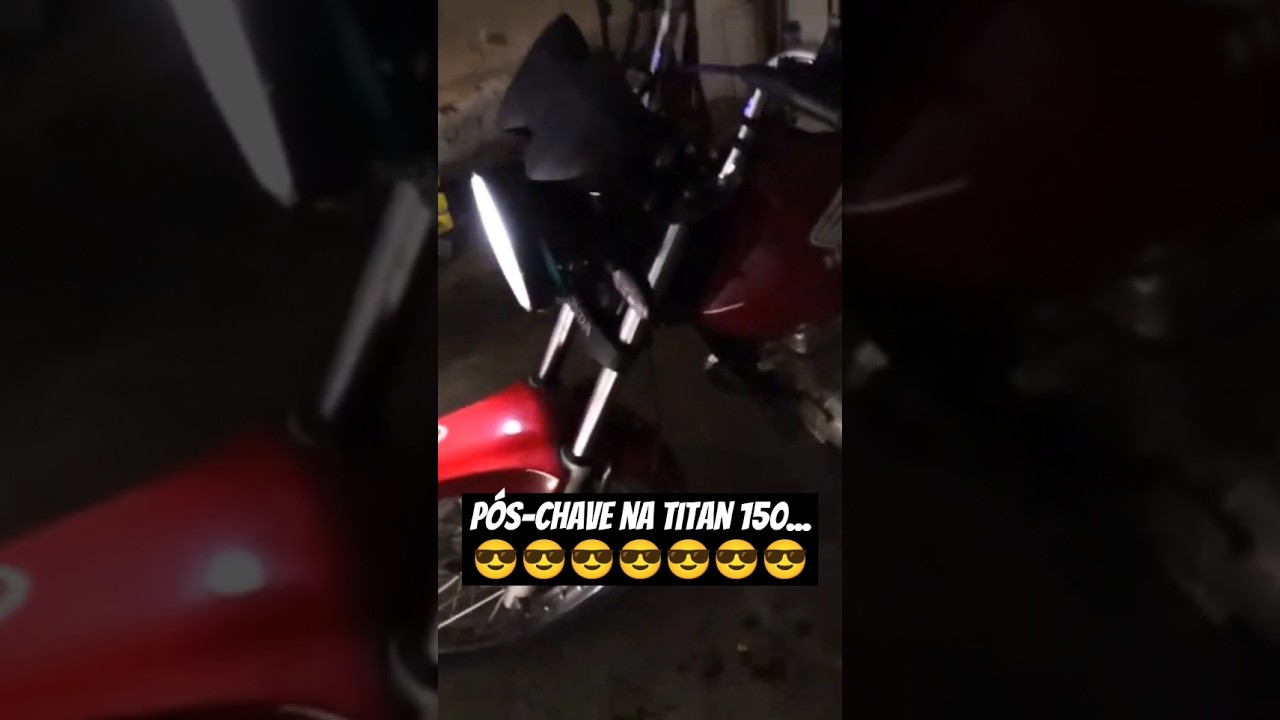 P&Oacute;S-CHAVE NA TITAN 150 😎😎 #moto #motovlog #gopro #titan150 #cg #led #oficina #shorts #honda #viral