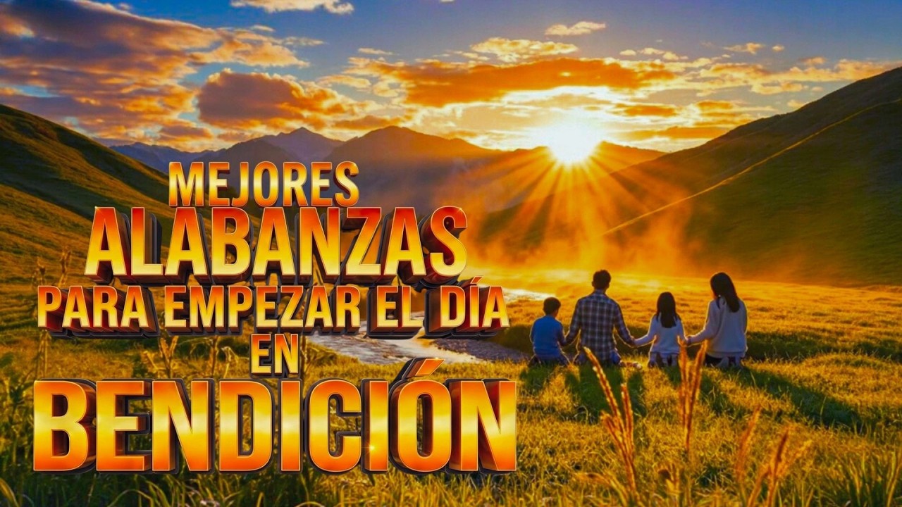 Alabanzas de la Mañana 2026 | Música Cristiana Para Empezar el Día con Dios