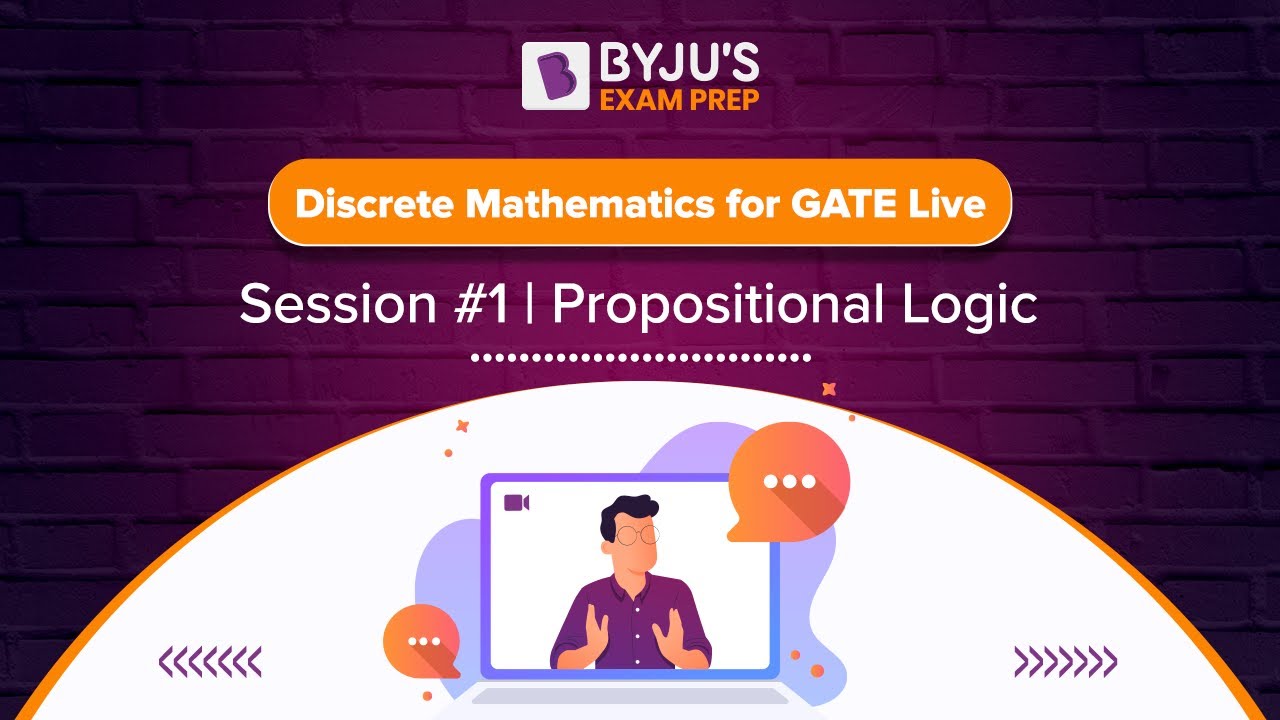 Discrete Mathematics for GATE Live Session #1 | Propositional Logic | BYJU'S Exam Prep