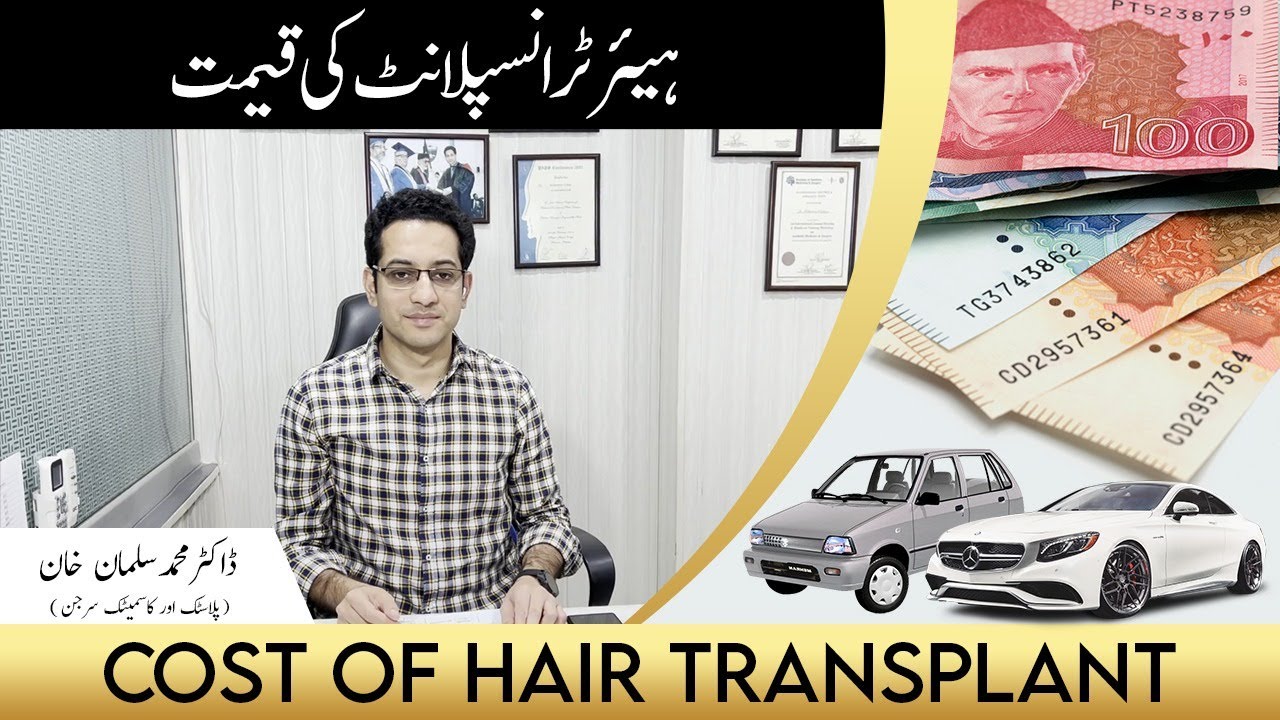 From 500 Follicles to 5000 - Cosf to Hair Transplant in Pakistan And Why It Varies Alot