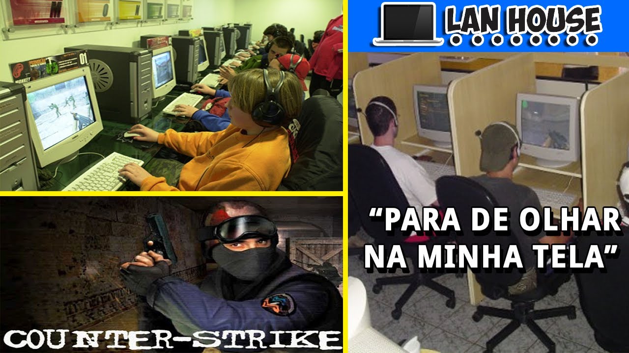 AS INCR&Iacute;VEIS LAN HOUSES DOS ANOS 2000 E JOGATINAS DE CS