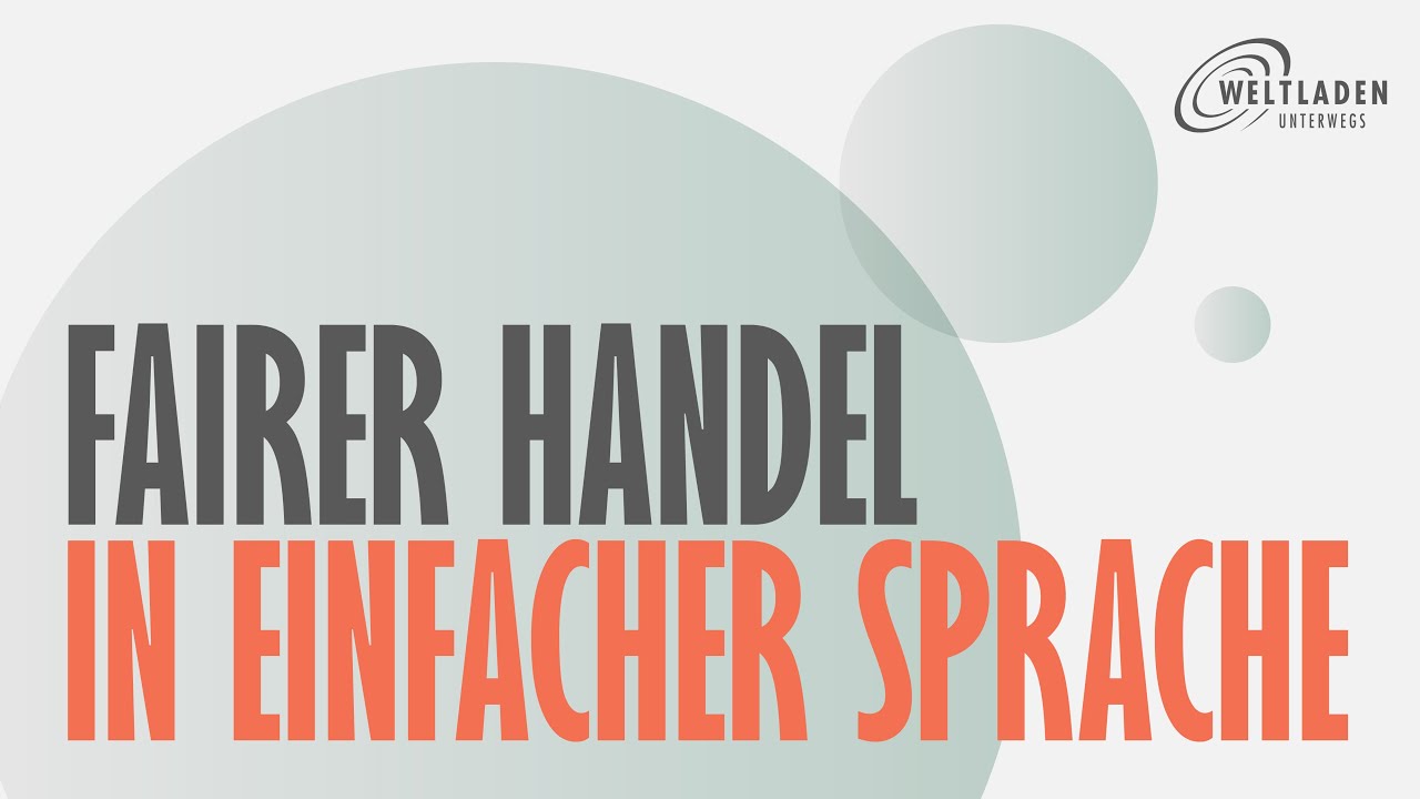 Fairer Handel in einfacher Sprache | Teil 1