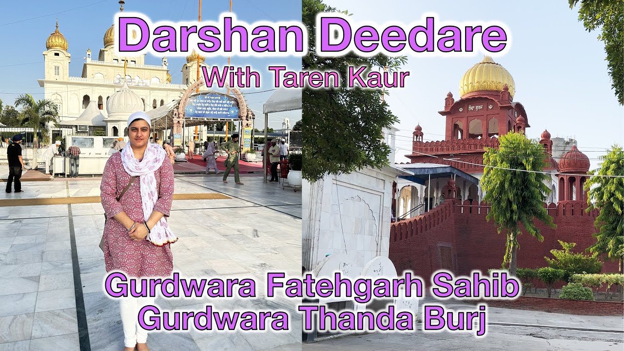 VLOG 5 | Gurdwara Fatehgarh Sahib & Thanda Burj | Darshan Deedare With Taren Kaur | Sikh History