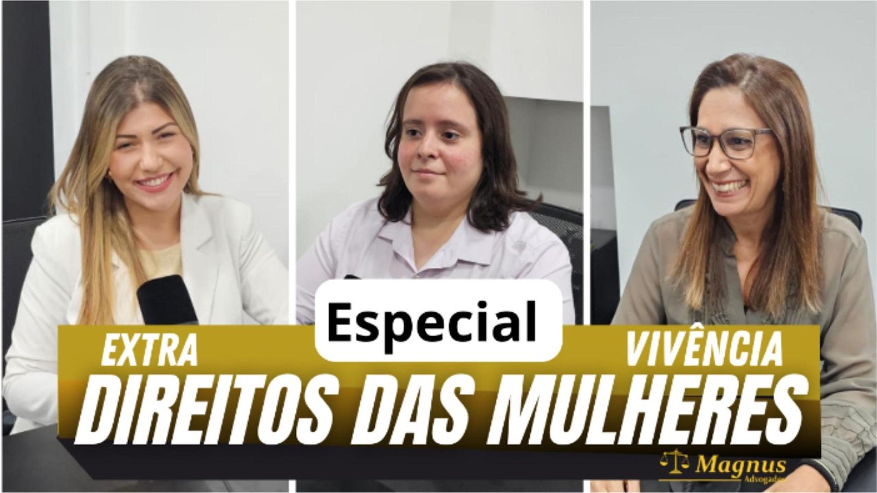 Especial Direitos das Mulheres ; Vivências  EP EXTRA
