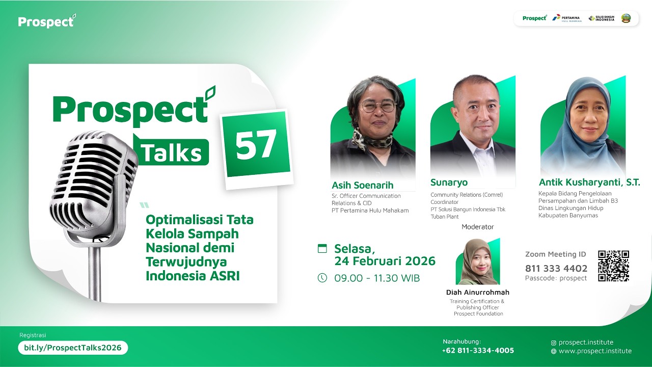 Prospect Talks #57 - Optimalisasi Tata Kelola Sampah Nasional demi Terwujudnya Indonesia ASRI