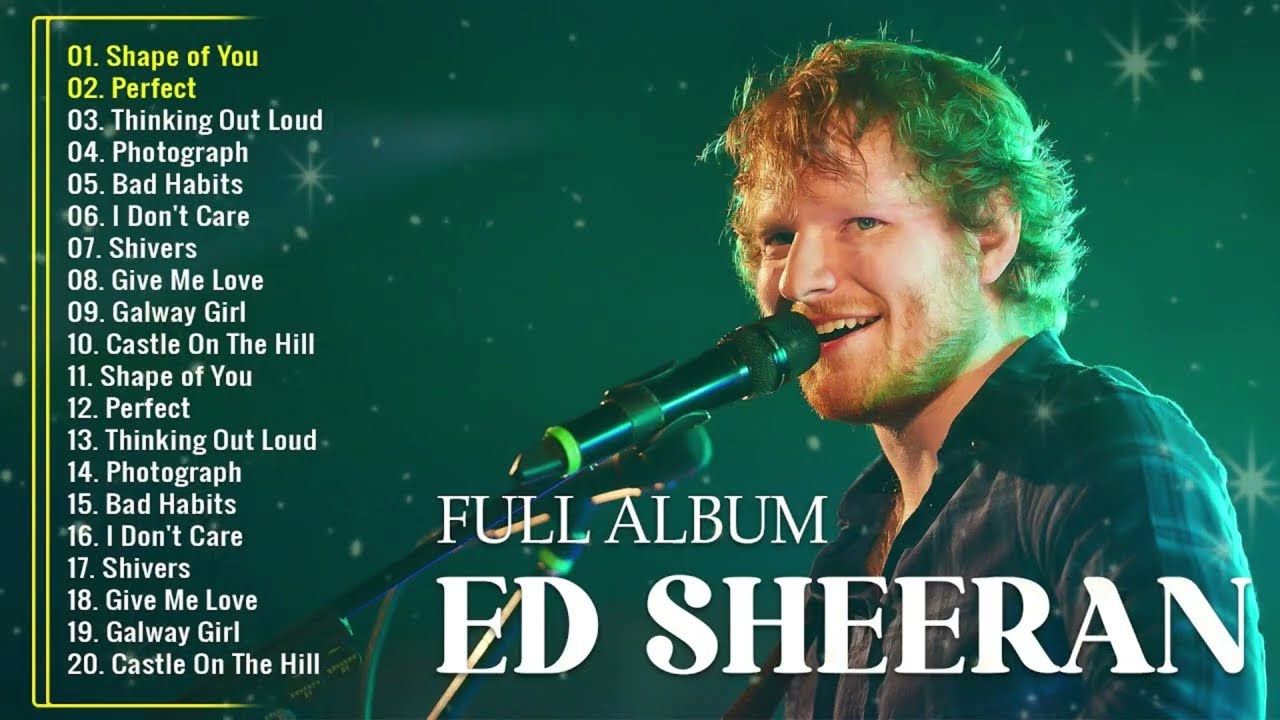 Ed Sheeran Playlist 2026 - Best Songs Collection Full Album - The Best Of Ed Sheeran - Greatest Hits