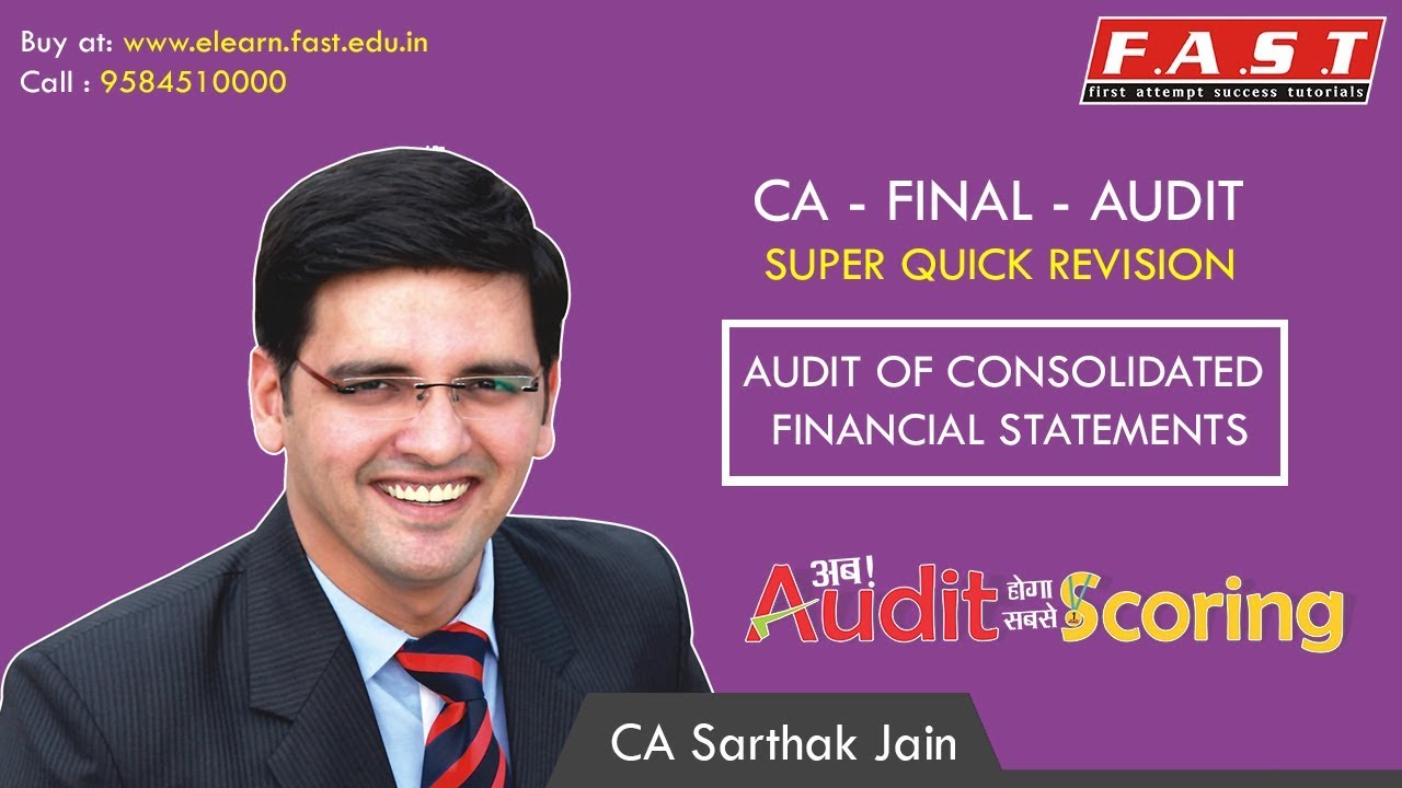 CA Final Revision Lecture by CA Sarthak Jain (Audit - Audit of Consolidated Financial Statements)