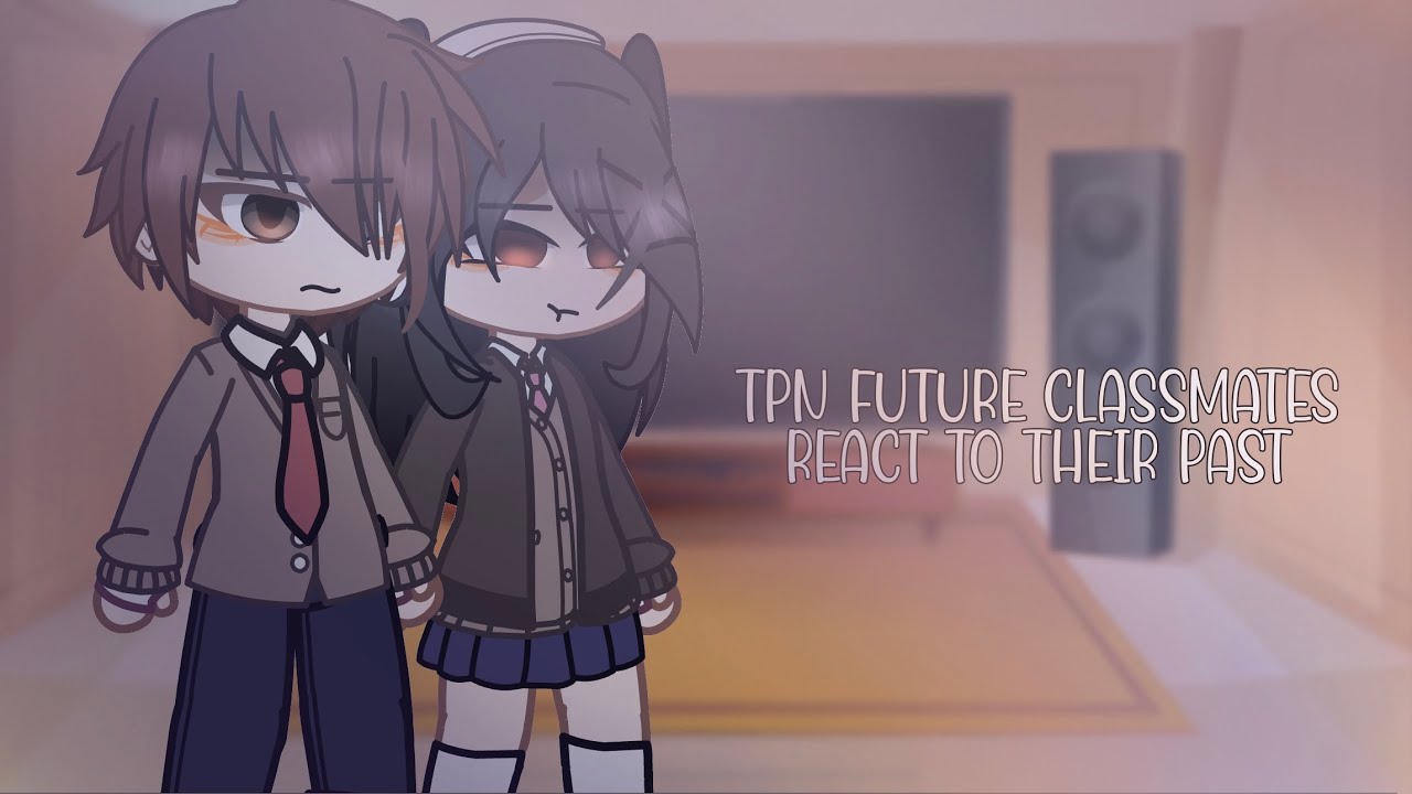 TPN Future Classmates react - Part 1
