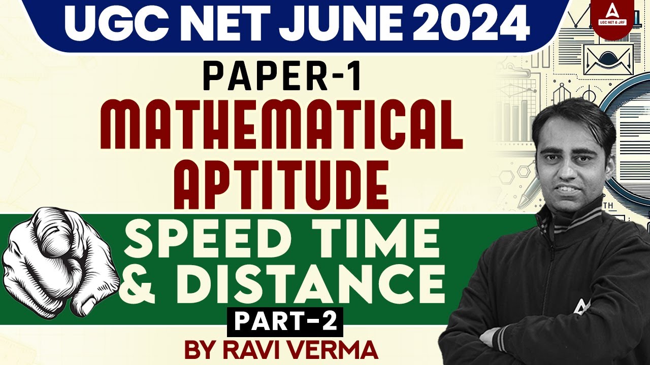 UGC NET Mathematical Reasoning & Aptitude | Speed Time & Distance #2 By Ravi Sir | UGC NET Paper 1