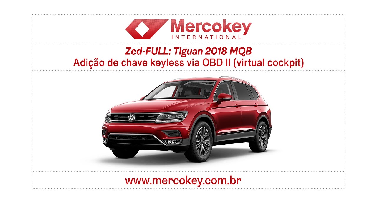 Zed FULL: VW (BR) - Tiguan 2018 MQB - Adi&ccedil;&atilde;o de chave keyless via OBD II (virtual cockpit)