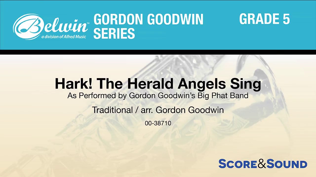 Hark! The Herald Angels Sing, arr. Gordon Goodwin – Score & Sound