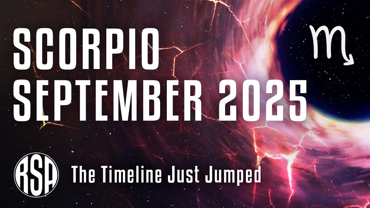 Scorpio September 2025 Horoscope 🌟 The Timeline Just Jumped