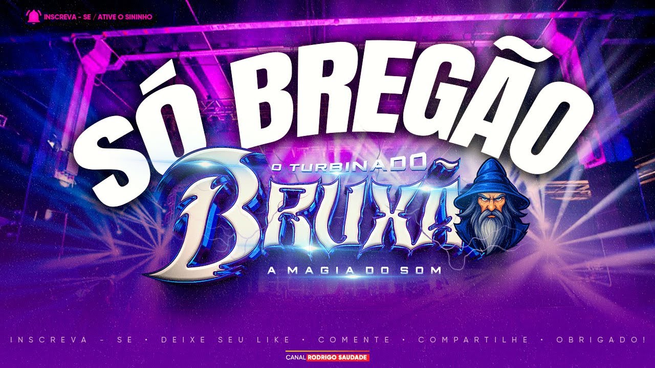 BRUXÃO SÓ BREGÃO I A MAGIA DO SOM 2025 I AS MELHORES DO BREGA I AS MAIS TOCADAS