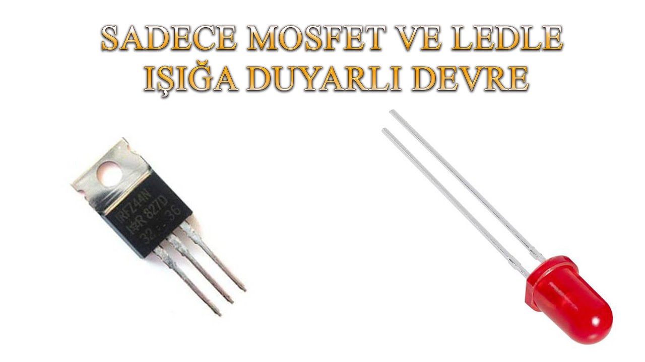 SADECE MOSFET VE LEDLE IŞIĞA DUYARLI DEVRE