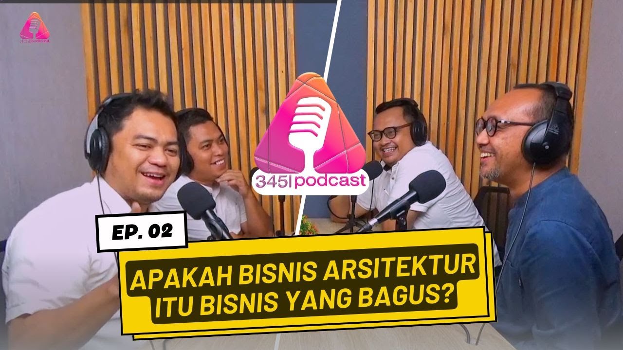 APAKAH BISNIS ARSITEKTUR ITU BISNIS YANG BAGUS ? - A345 PODCAST - #podcast #art #new #homedecor