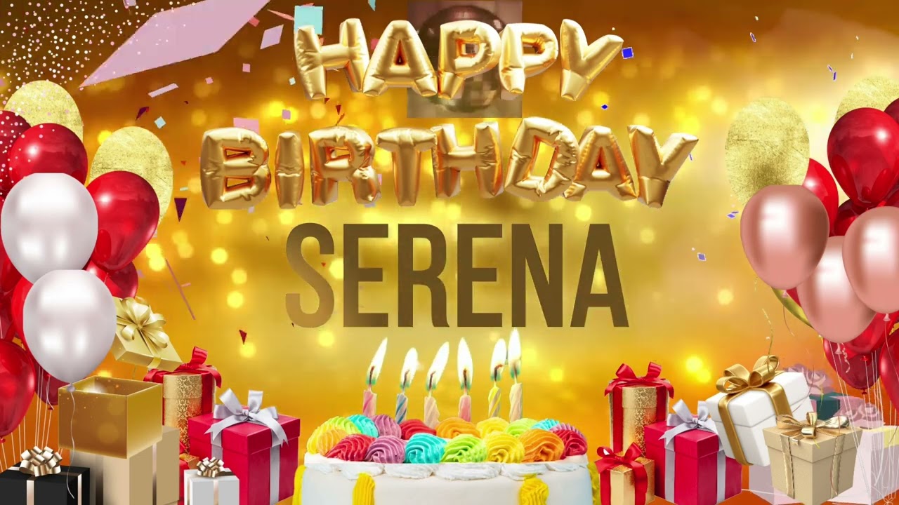 SERENA - Happy Birthday Serena