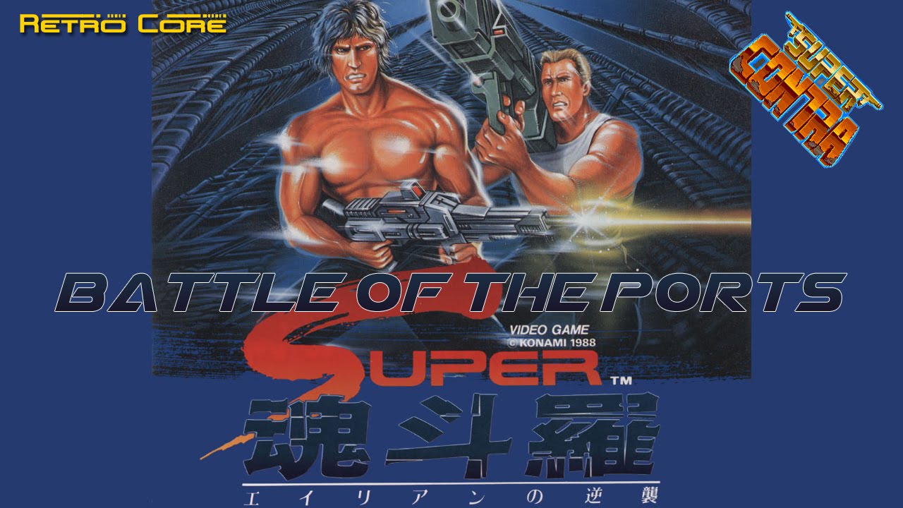 Battle of the Ports - Super Contra / Super C (スーパー魂斗羅 エイリアンの逆襲) Show #118 - 60fps