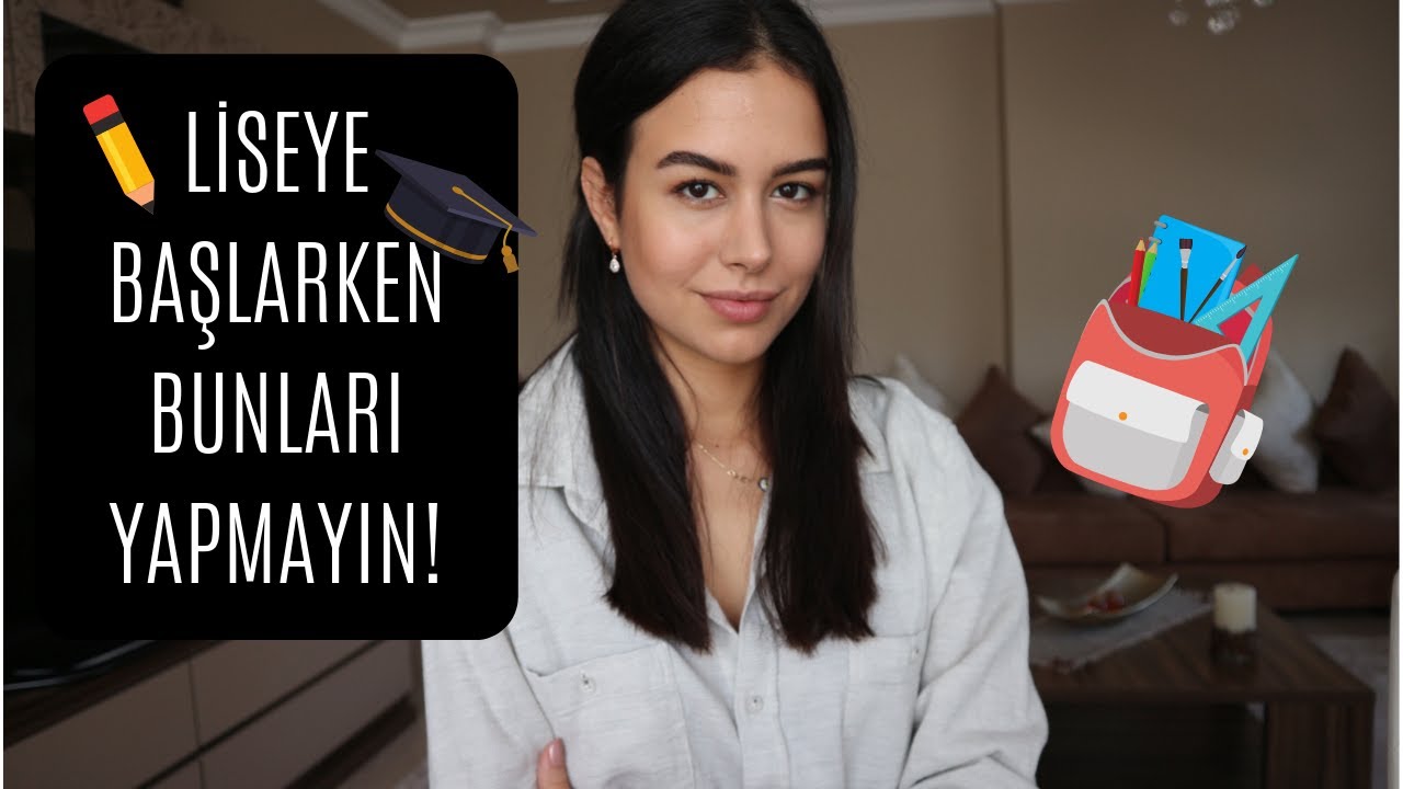 LİSEYE BAŞLAYACAKLARA TAVSİYELER! 🏫📚🎓