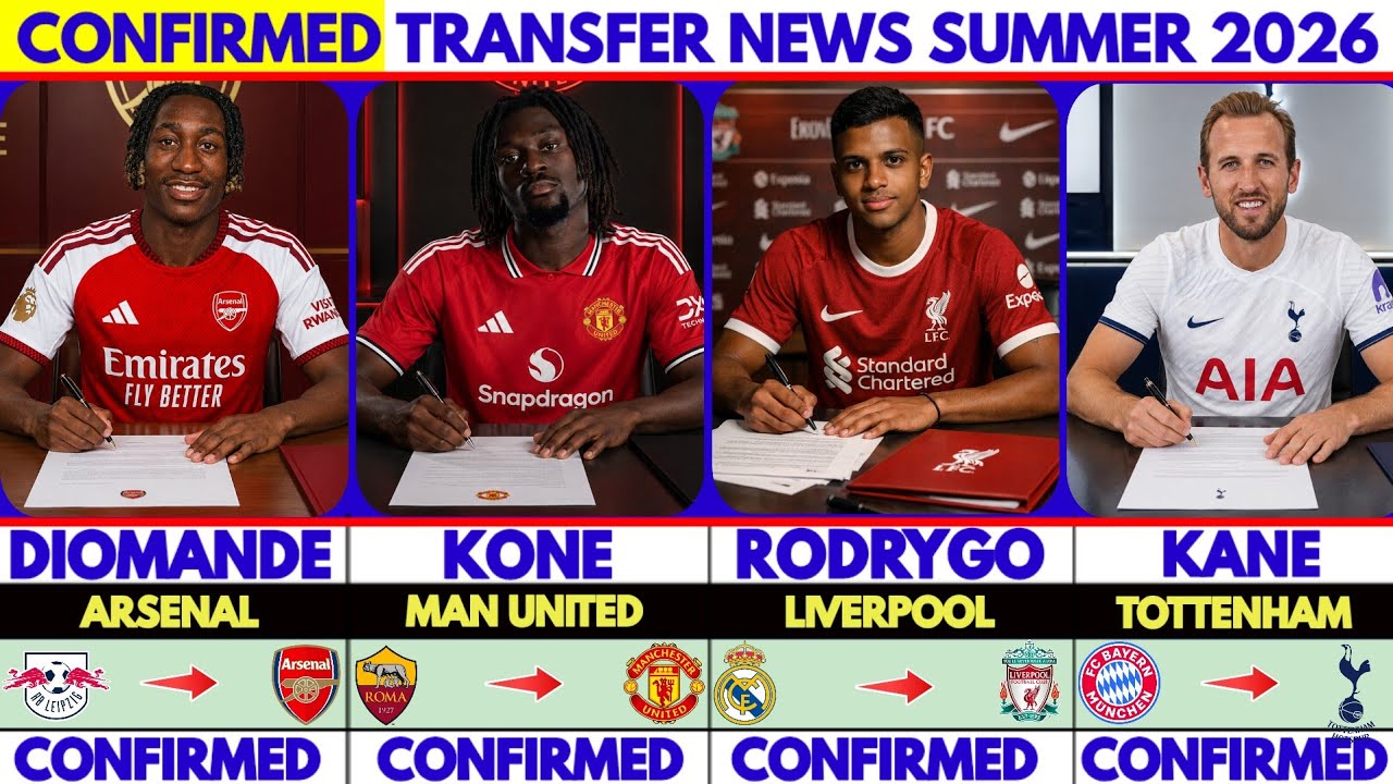 🚨 DONE DEALS! CONFIRMED TRANSFER NEWS AND RUMORS SUMMER 2026 🔥DIOMANDE✔️KONE✔️RODRYGO🔥