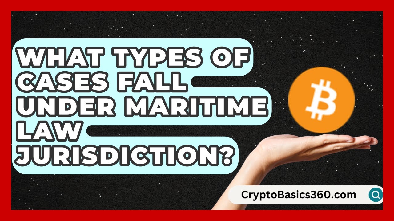 What Types of Cases Fall Under Maritime Law Jurisdiction? | Maritime Defenders