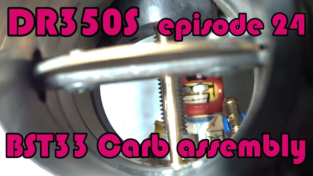 🔧 DR350S Rebuild - ep.24 BST33 Carburetor: assembly
