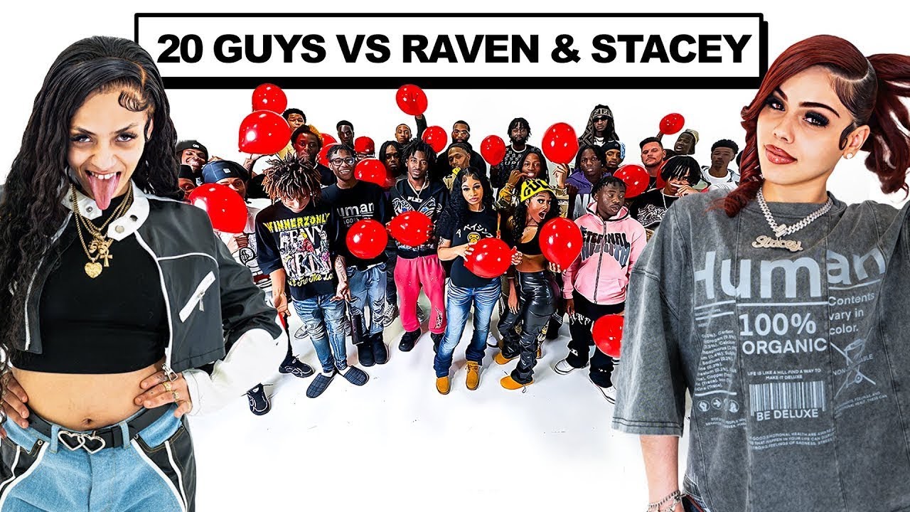 20 GUYS VS 2 INFLUENCERS: RAVEN & STACEY