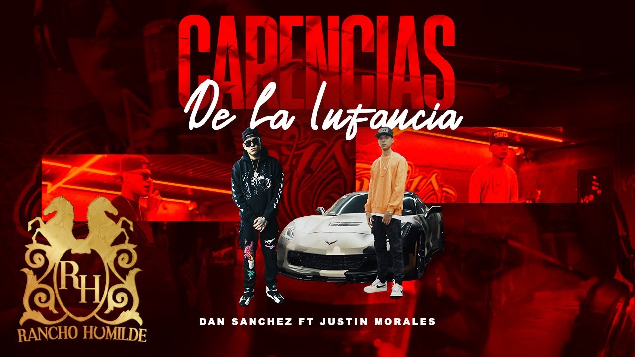 Dan Sanchez - Carencias De La Infancia ft. Justin Morales [Official Video]