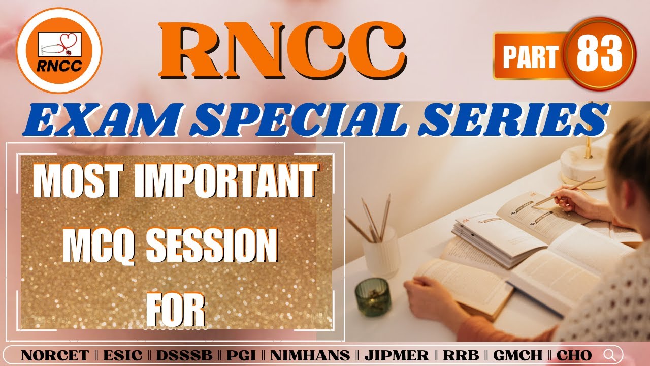 PART 83 || RNCC EXAM SPECIAL SERIES || MOST IMPORTANT MCQs FOR ALL EXAMS 
