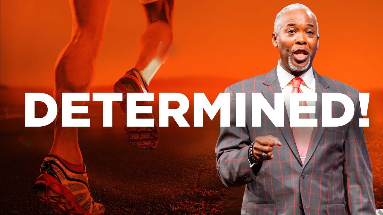 Determined | Bishop Dale C. Bronner | Word of Faith Family Worship Cathedral