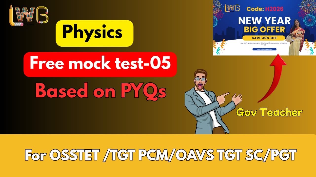PHYSICS FREE MOCK 05 for OSSTET and TGT !!!