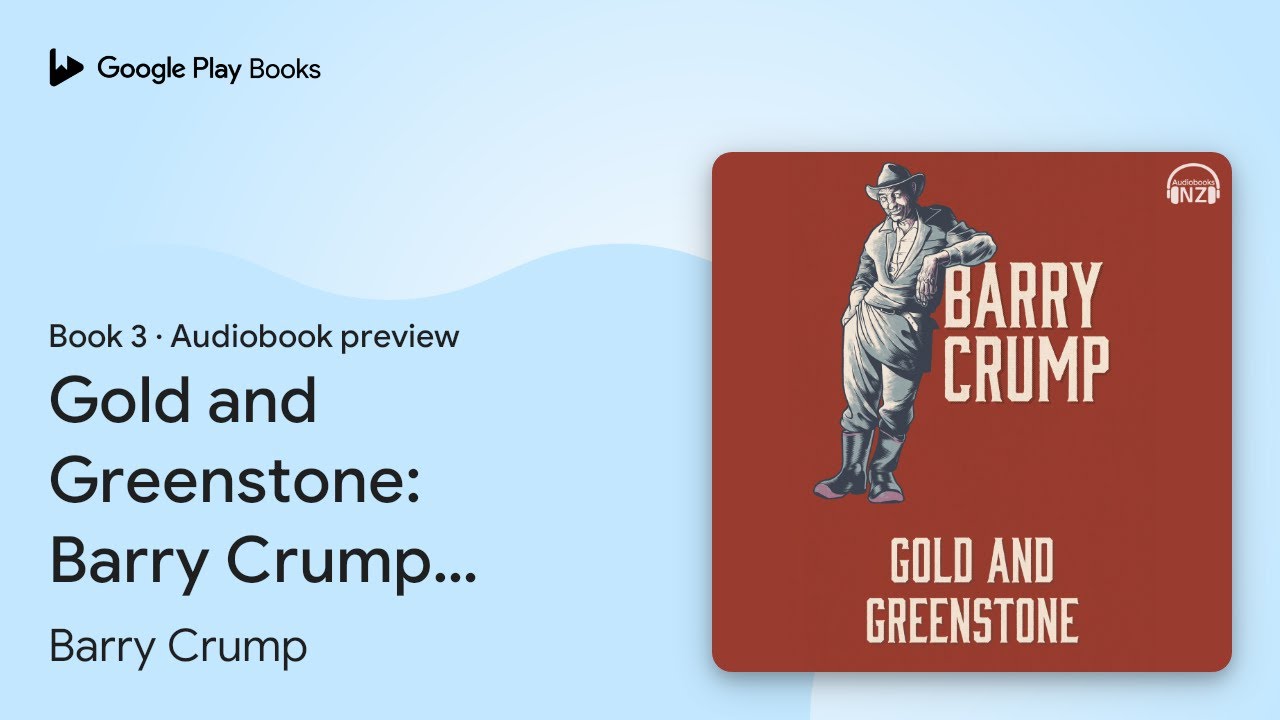 Gold and Greenstone: Barry Crump Collected&hellip; by Barry Crump &middot; Audiobook preview