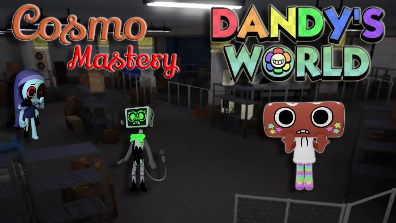 Dandy's World | Completing Cosmo Mastery