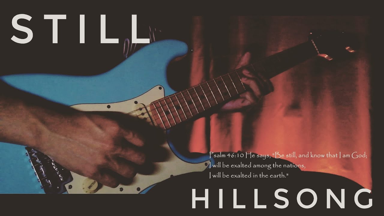Still - Hillsong United Cover  | Worship Guitar Instrumental