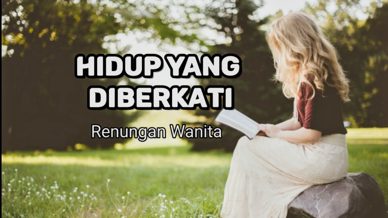 Hidup Yang Diberkati. Renungan Wanita Suara Injil.