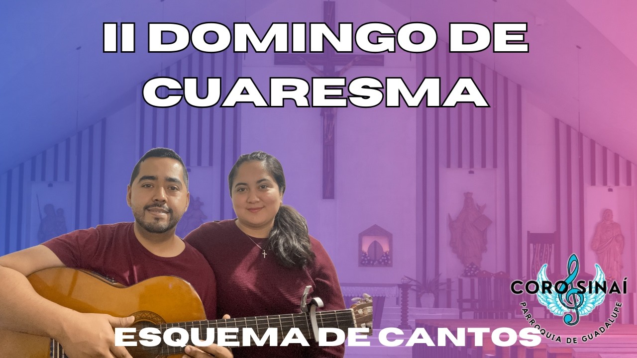 Esquema de Cantos - II Domingo de Cuaresma - Sinaí