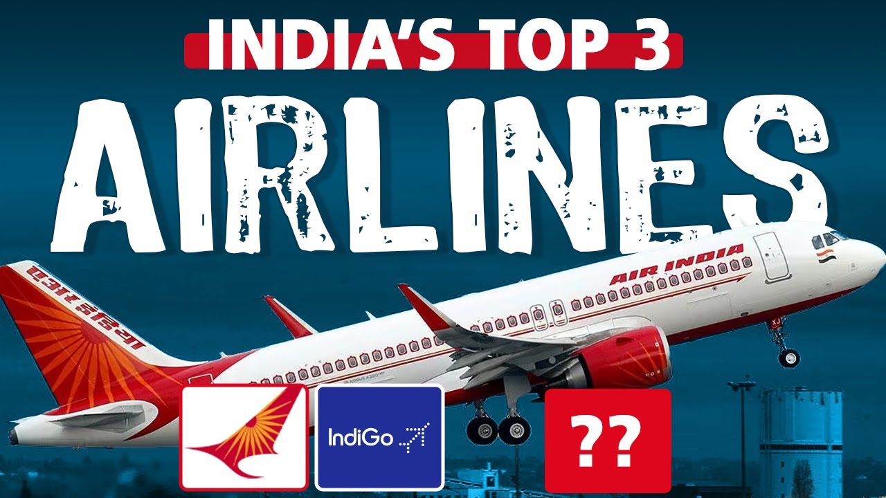 India’s Top 3 Airlines : Air India vs Indigo vs SpiceJet : कौन है बेहतर?