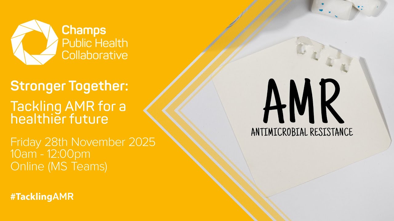 Stronger Together: Tackling AMR for a Healthier Future - Champs Collaborative CPD Event