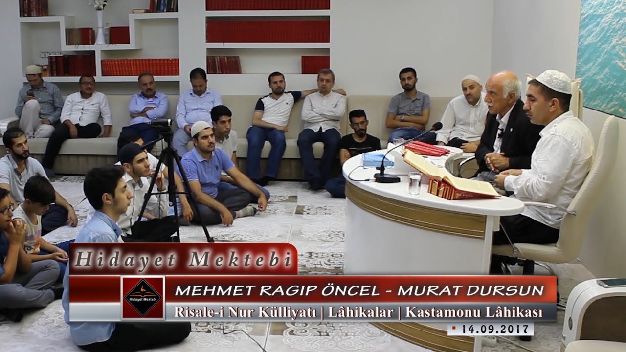 Mehmet Ragıp Öncel - Murat Dursun - Risale i Nur Külliyatı - Lâhikalar  - Kastamonu Lâhikası