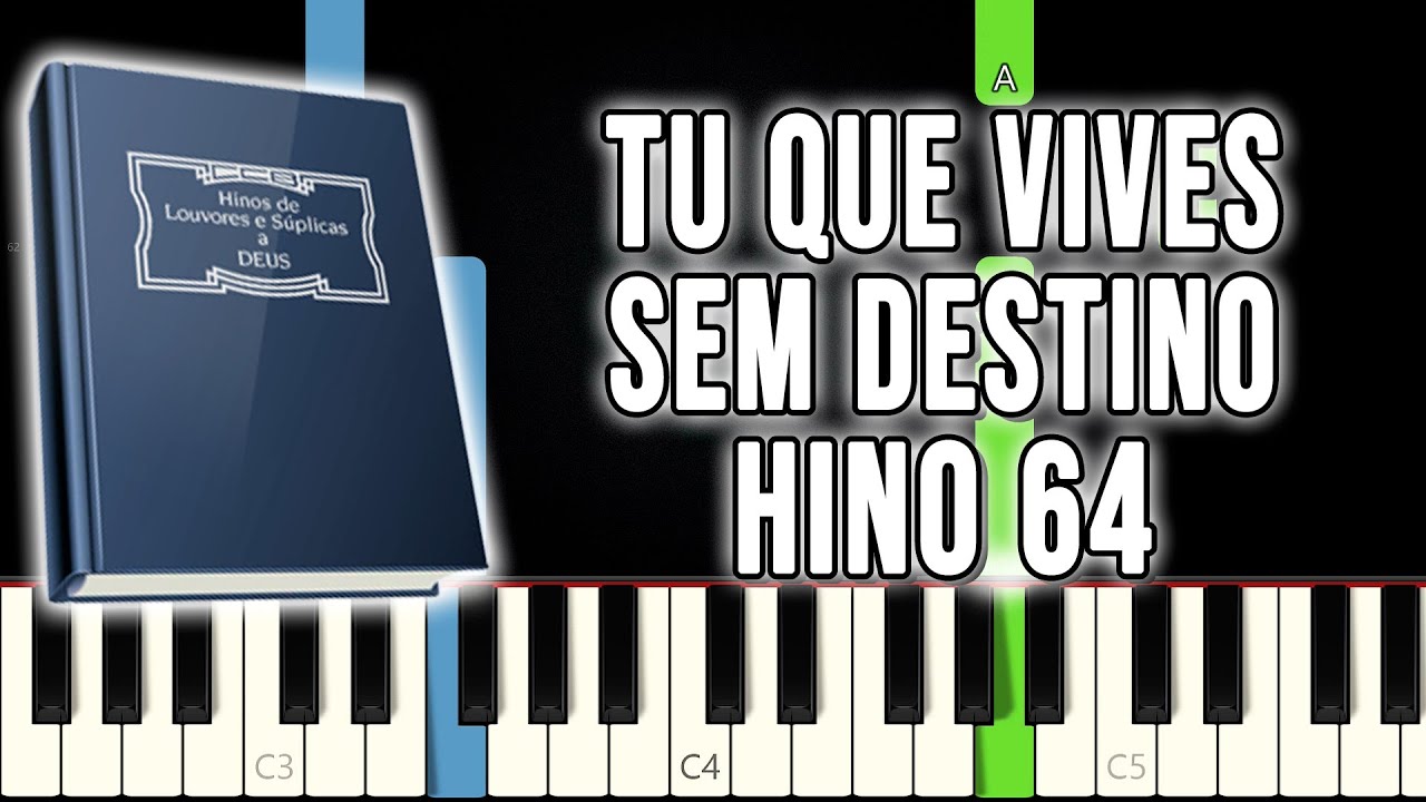 Hino 64 CCB - Tu Que Vives Sem Destino | VERS&Atilde;O F&Aacute;CIL | Piano e Teclado Tutorial