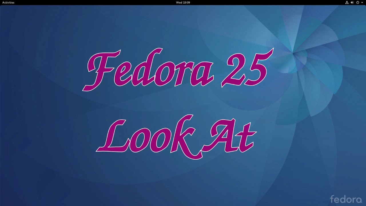 Fedora 25 Look At
