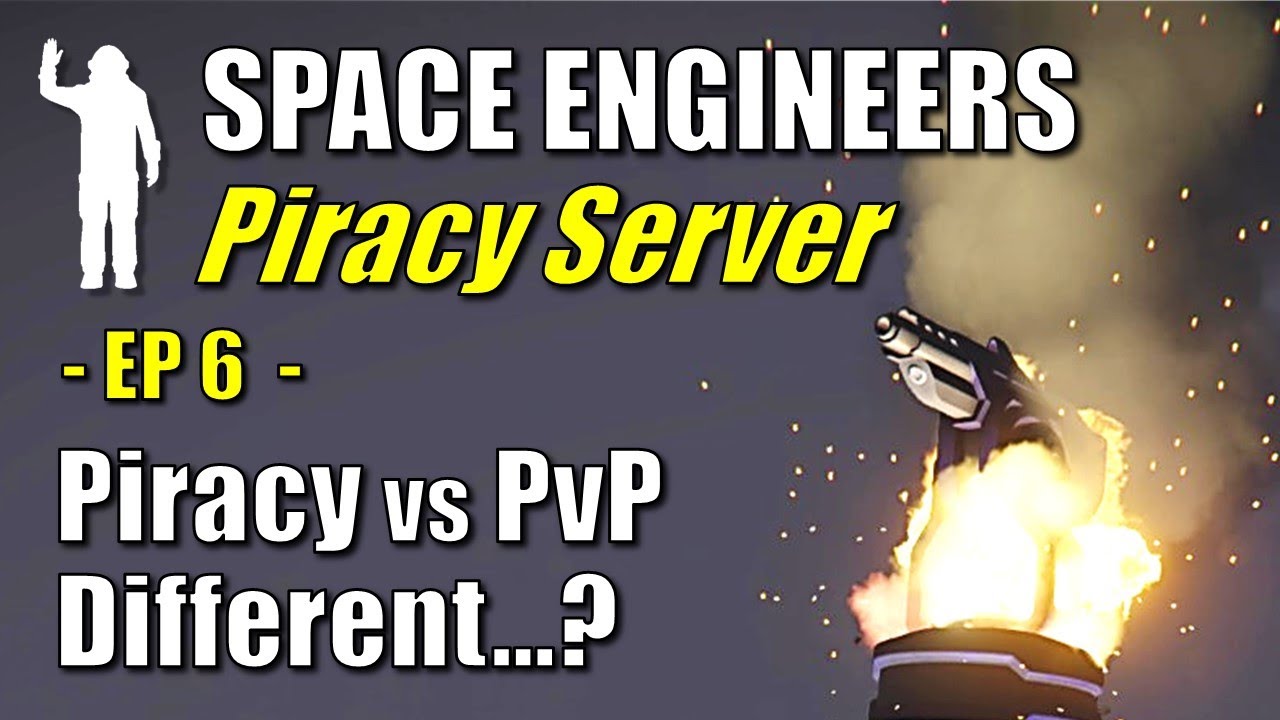 Space Engineers - Piracy Server EP6 - Piracy vs PvP Difference | Base Raid | Let's Play