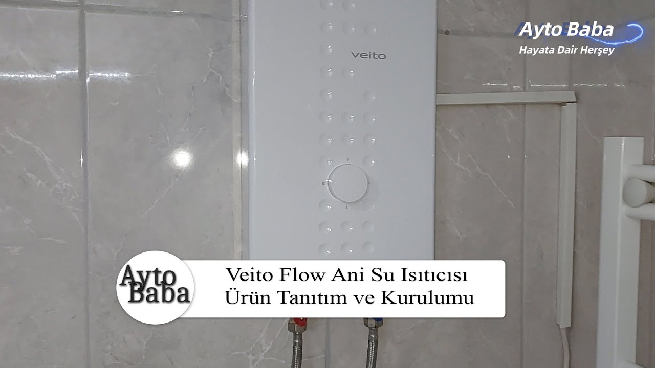 Veito Flow Ani Su Isıtıcısı Ürün Tanıtım ve Kurulumu