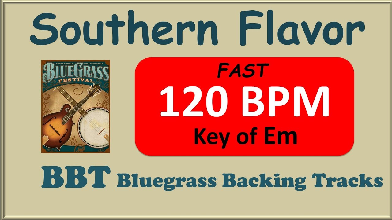 Southern Flavor 120 bpm bluegrass backing track