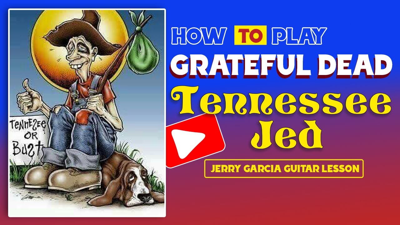 Tennessee Jed | Jerry Garcia Guitar Lesson | GRATEFUL DEAD