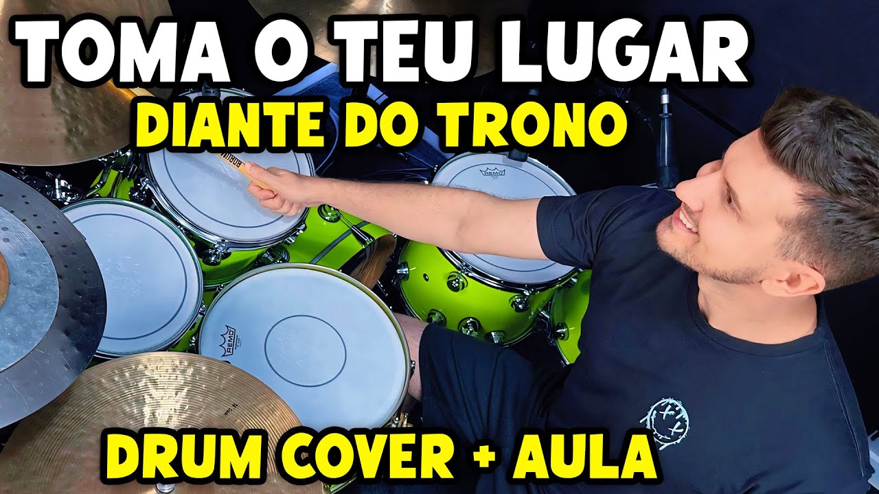Toma O Teu Lugar - Diante Do Trono (Drum Cover + Aula de Bateria)
