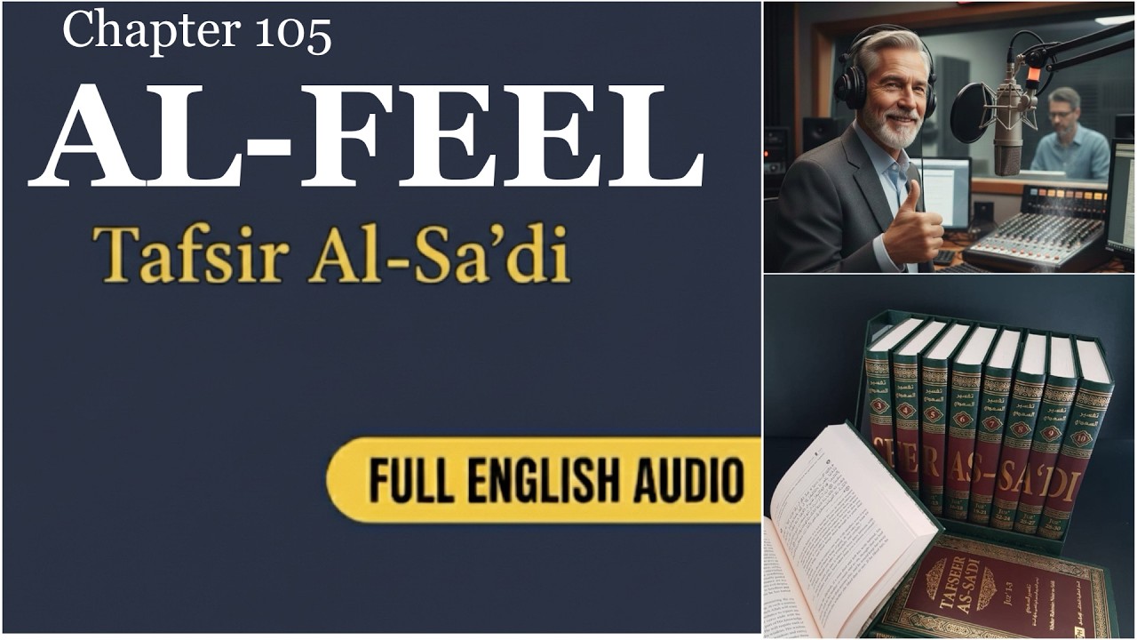 FULL Tafsir of Surah AL-FEEL (105) Based on Al-Saadi’s Explanation | English Audio