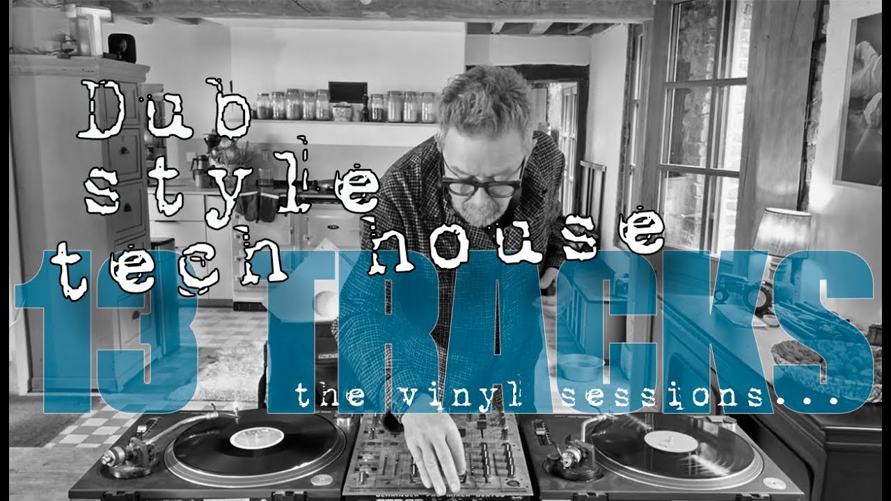 13 Tracks | Session 06 – Dub-Style Tech House Vinyl 2000–2004