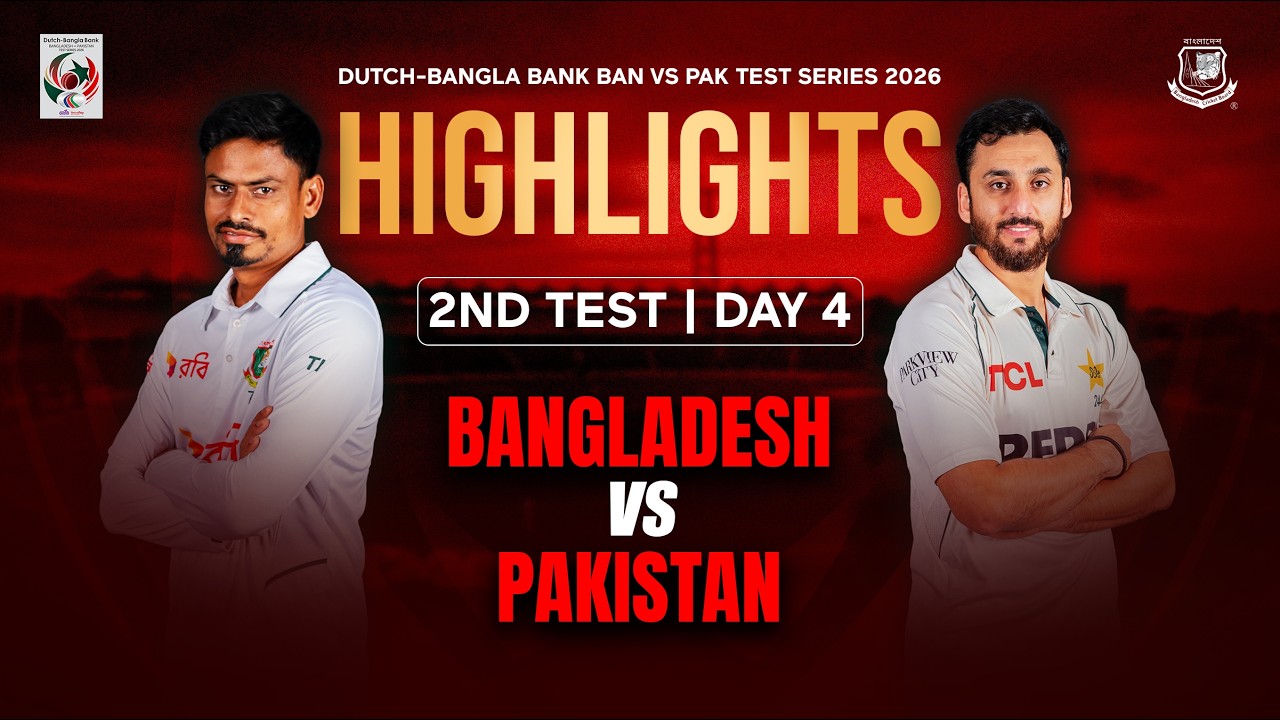 Day 4 Highlights | 2nd Test | Dutch-Bangla Bank Bangladesh 🆚 Pakistan Test Series 2026