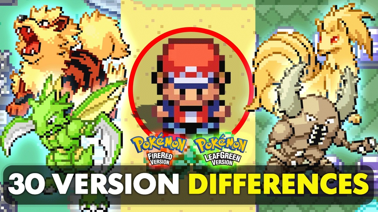 30 VERSIONS Differences & Exclusives in Pokémon FireRed & LeafGreen